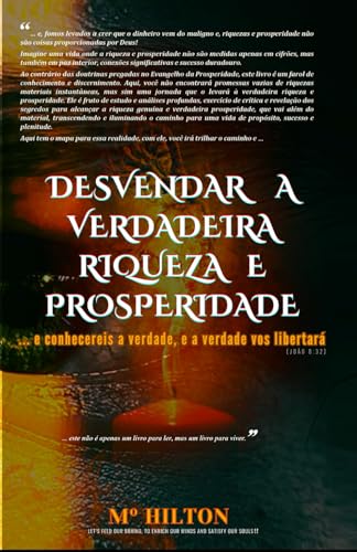 DESVENDAR A VERDADEIRA RIQUEZA E PROSPERIDADE: Conhecereis a Verdade, e a Verdade Vos Libertará (Chaves do Reino: Fé, Sabedoria e Abundância) (Portuguese Edition)